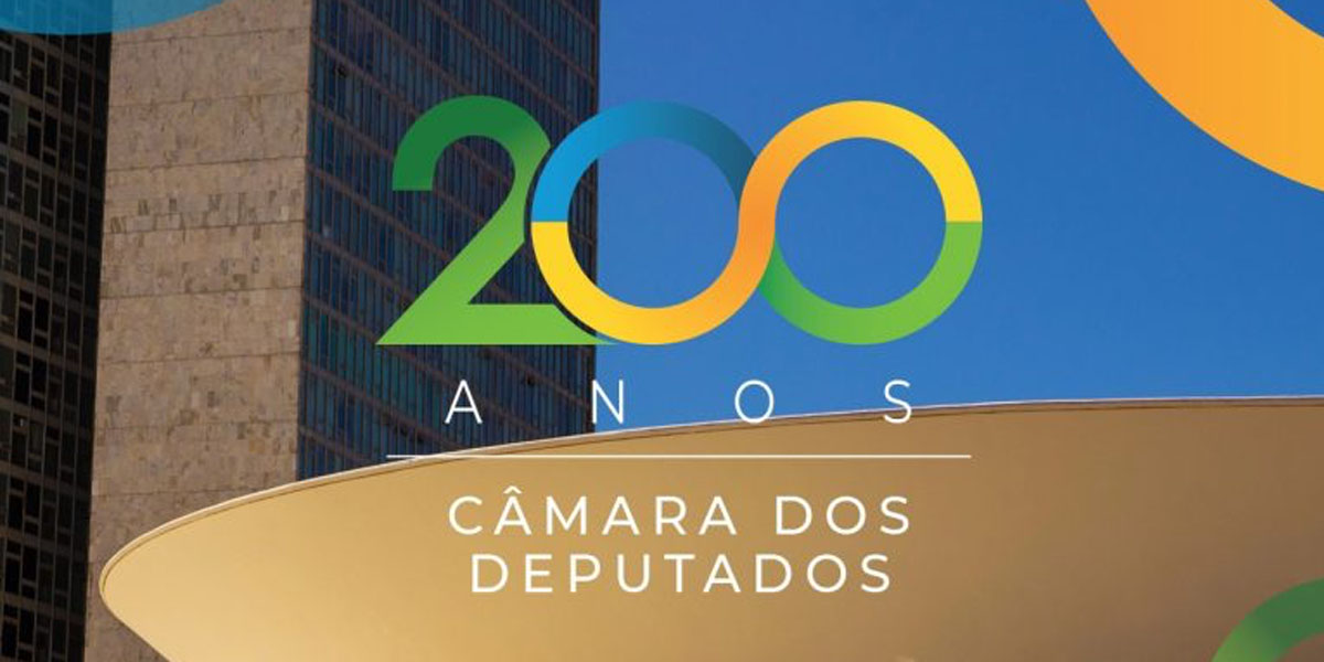 Câmara dos Deputados completa 200 anos